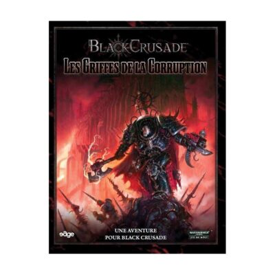 Black Crusade : Les Griffes de la Corruption