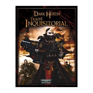 Dark Heresy : Traité Inqusitoral