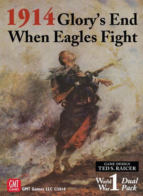 1914 : Glory's End / When Eagles Fight