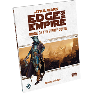 Edge of the Empire : Mask of the Pirate Queen