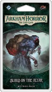 Arkham Horror LCG : Blood on the Altar