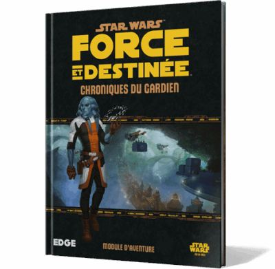 Force et Destinée : Chroniques du Gardien