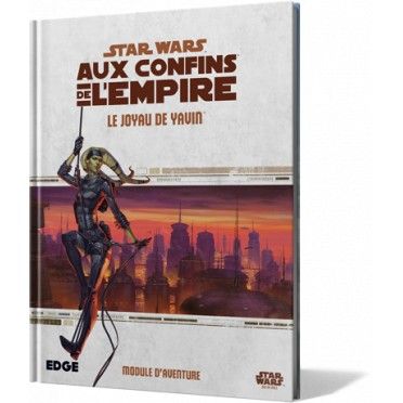 Aux Confins de l'Empire : Le Joyau de Yavin