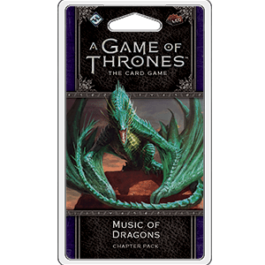 AGOT LCG : Music of Dragons