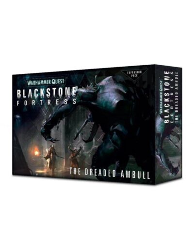 Blackstone Fortress : The Dreaded Ambull