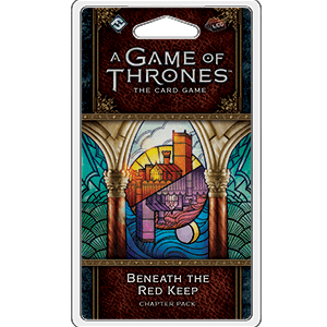 AGOT LCG : Beneath the Red Keep