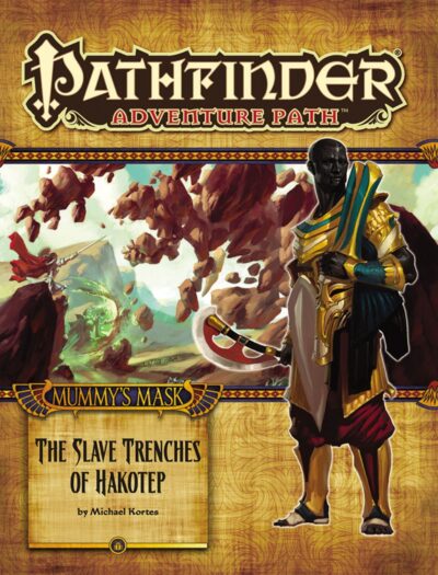 Pathfinder CG : Mummy's Mask 5 - Slave Trenches of Hakotep