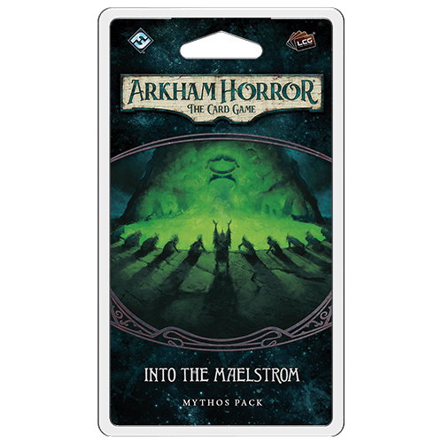 Arkham Horror LCG : Into the Maelstrom