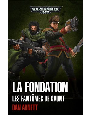 Les Fantômes de Gaunt : La Fondation
